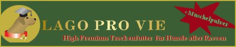 Lago Pro Vie - High Premium Hundefutter fr alle Rassen